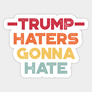 Donald Trump Haters Gonna Hate Sunset Funny Sticker